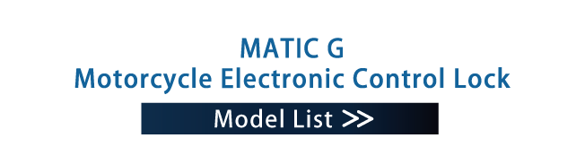 MATIC G Motorcycle Electronic Control Lock Model List